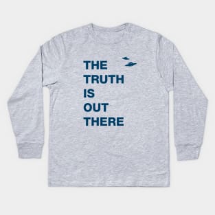 The Truth is Out There Kids Long Sleeve T-Shirt